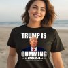 Trump Is Cumming 2024 Assholes Live Forever Shirt