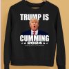 Trump Is Cumming 2024 Assholes Live Forever Shirt5