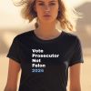 Vote Prosecutor Not Felon Shirt0