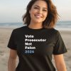 Vote Prosecutor Not Felon Shirt1