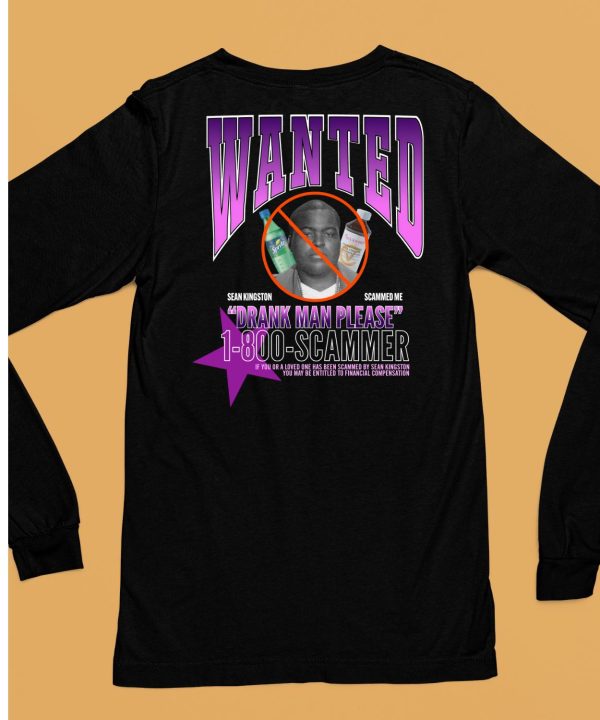 Wanted Drank Man Please 1 800 Scammer Shirt6