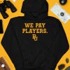 We Pay Players Bu Shirt3