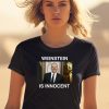 Weinstein Is Innocent Shirt