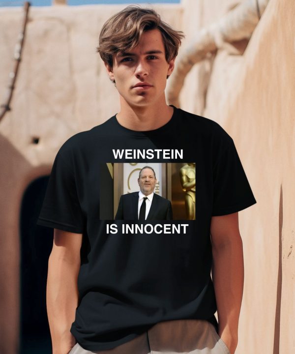 Weinstein Is Innocent Shirt2