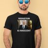 Weinstein Is Innocent Shirt4