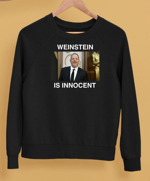 Weinstein Is Innocent Shirt5