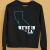 Were In La Shirt5