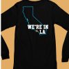 Were In La Shirt6