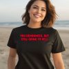 You Denounced But Still Going To Hell Shirt1