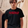 You Denounced But Still Going To Hell Shirt2