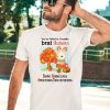 Youve Failed To Consider Brat Autumn Baking Raking Leaves Apple Picking Trick Or Treating Shirt5